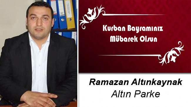 Ramazan Altınkaynak’ın Kurban Bayramı Mesajı