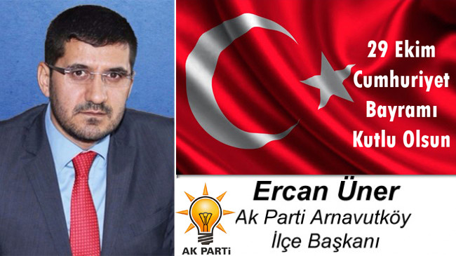 Ercan Üner’in Cumhuriyet Bayramı Mesajı