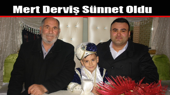 Mert Derviş Sünnet Oldu