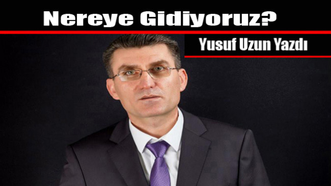 Nereye Gidiyoruz?