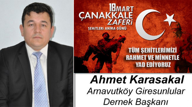 Ahmet Karasakal’ın Çanakkale Zaferi ve Şehitleri Anma Günü Mesajı