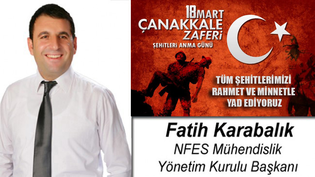 Fatih Karabalık’ın Çanakkale Zaferi ve Şehitleri Anma Günü Mesajı