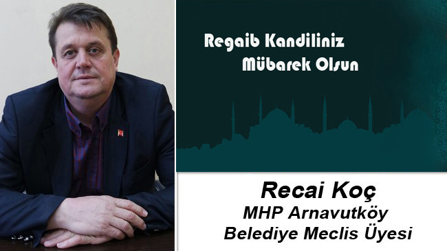 Recai Koç’un Regaib Kandili Mesajı