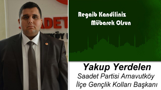 Yakup Yerdelen’in Regaib Kandili Mesajı