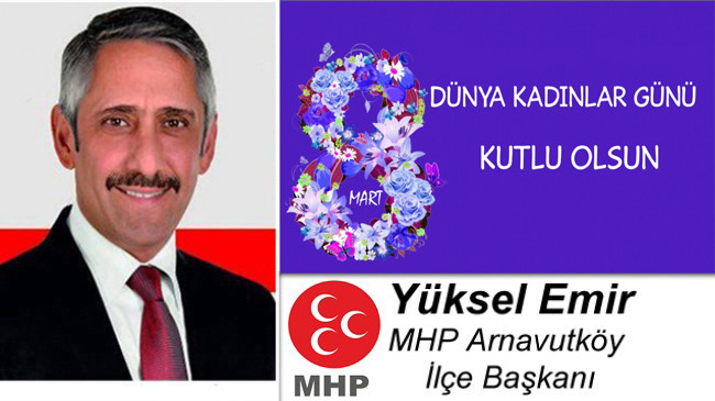 Yüksel Emir’in 8 Mart Dünya Kadınlar Günü Mesajı