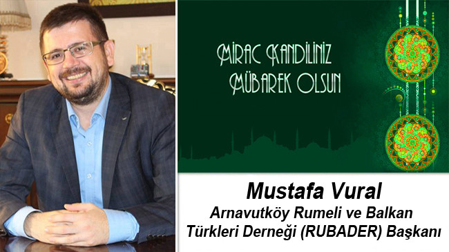 Mustafa Vural’ın Miraç Kandili Mesajı