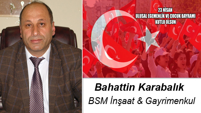 Bahattin Karabalık’ın 23 Nisan Ulusal Egemenlik ve Çocuk Bayramı Mesajı