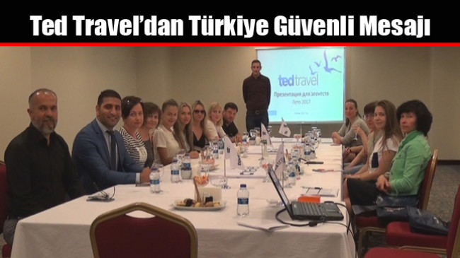 Ted Travel’dan Türkiye Güvenli Mesajı