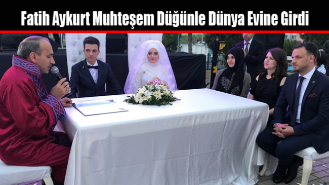 Fatih Aykurt Muhteşem Düğünle Dünya Evine Girdi