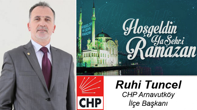 Ruhi Tuncel’in Ramazan Ayı Mesajı