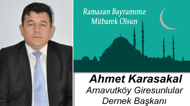 Ahmet Karasakal’ın Ramazan Bayramı Mesajı