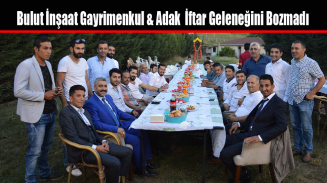 Bulut İnşaat Gayrimenkul & Adak İftar Geleneğini Bozmadı