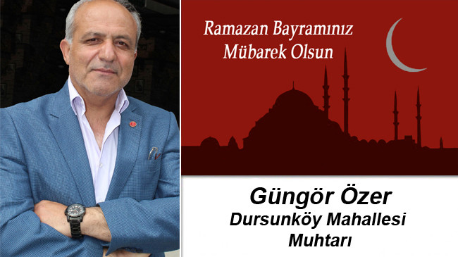 Güngör Özer’in Ramazan Bayramı Mesajı