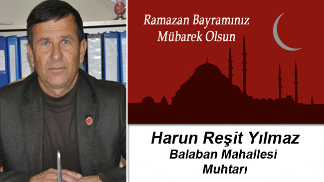 Harun Reşit Yılmaz’ın Ramazan Bayramı Mesajı