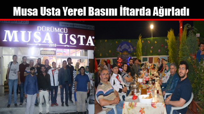 Musa Usta Yerel Basını İftarda Ağırladı