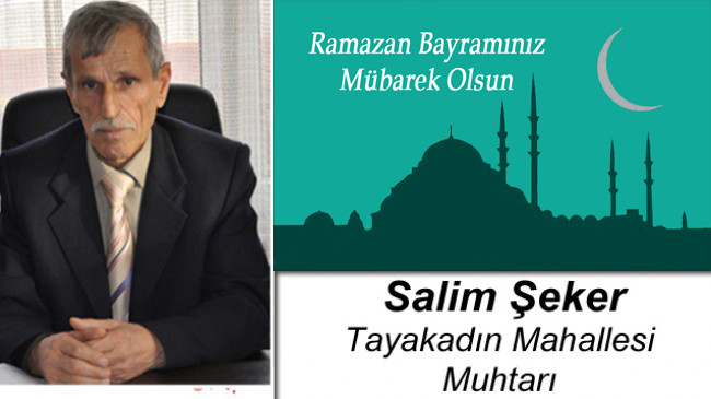 Salim Şeker’in Ramazan Bayramı Mesajı