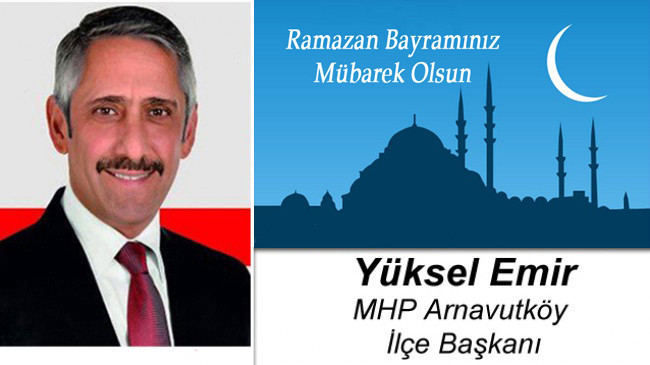 Yüksel Emir’in Ramazan Bayramı Mesajı