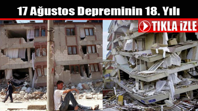 17 Ağustos Depreminin 18. Yılı