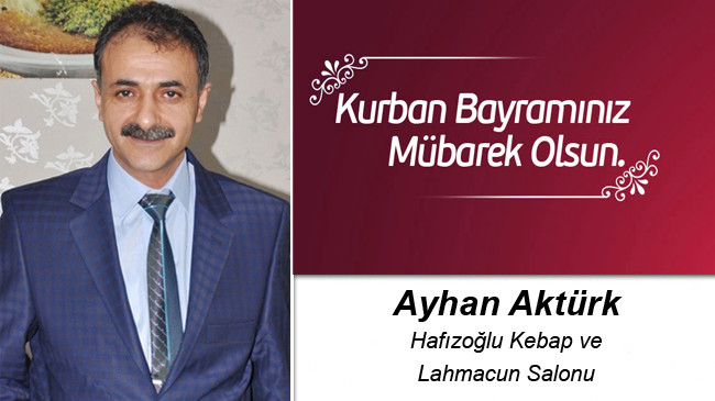 Ayhan Aktürk’ün Kurban Bayramı Mesajı