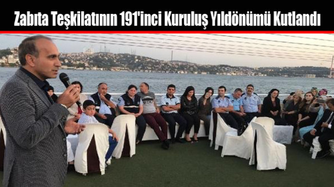 Zabıta Teşkilatının 191’inci Kuruluş Yıldönümü Kutlandı