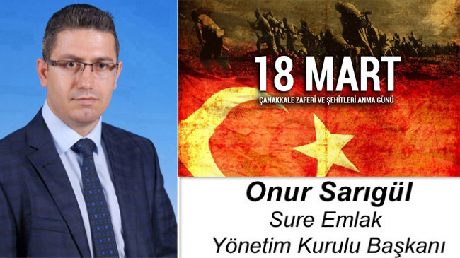 Onur Sarıgül’ün Çanakkale Zaferi ve Şehitleri Anma Günü Mesajı