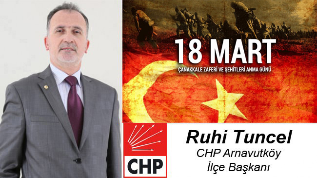 Ruhi Tuncel’in Çanakkale Zaferi ve Şehitleri Anma Günü Mesajı