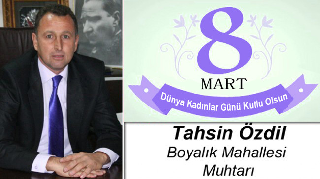 Tahsin Özdil’in 8 Mart Dünya Kadınlar Günü Mesajı