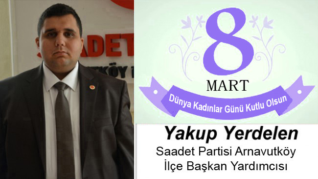 Yakup Yerdelen’in 8 Mart Dünya Kadınlar Günü Mesajı