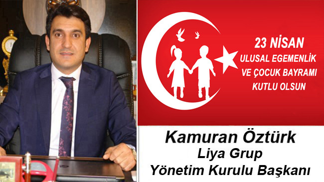 Kamuran Öztürk’ün 23 Nisan Ulusal Egemenlik ve Çocuk Bayramı Mesajı