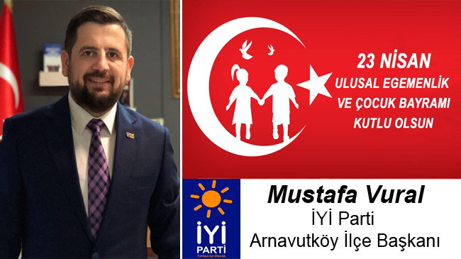 Mustafa Vural’ın 23 Nisan Ulusal Egemenlik ve Çocuk Bayramı Mesajı