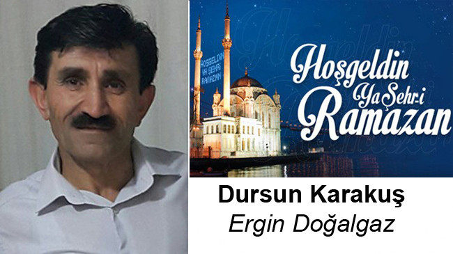 Dursun Karakuş’un Ramazan Ayı Mesajı