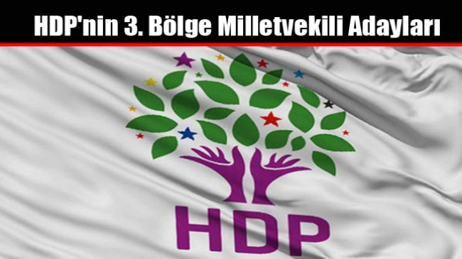 HDP’nin 3. Bölge Milletvekili Adayları