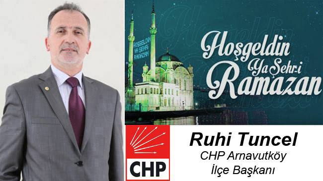 Ruhi Tuncel’in Ramazan Ayı Mesajı