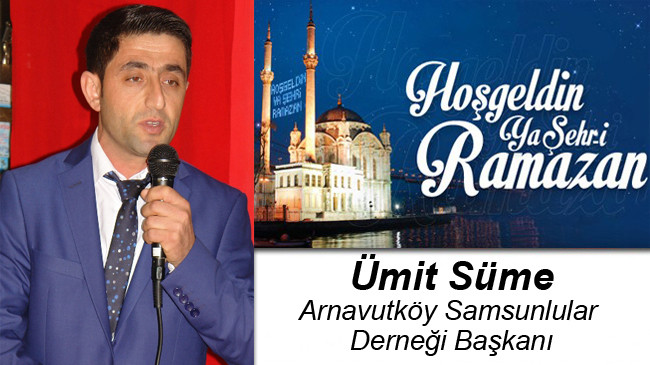 Ümit Süme’nin Ramazan Ayı Mesajı