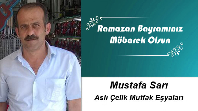 Mustafa Sarı’nın Ramazan Bayramı Mesajı