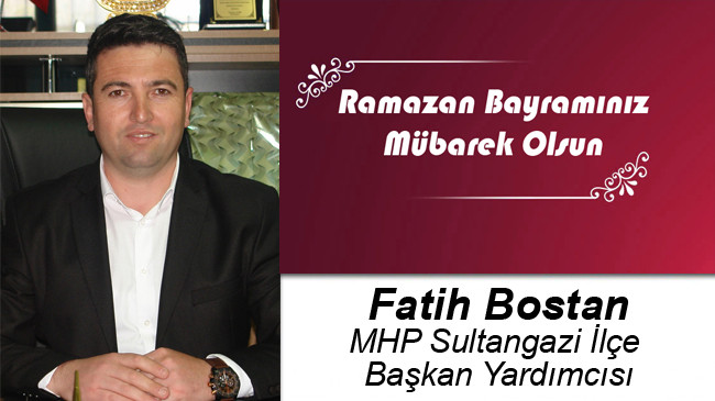 Fatih Bostan’ın Ramazan Bayramı Mesajı