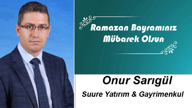 Onur Sarıgül’ün Ramazan Bayramı Mesajı