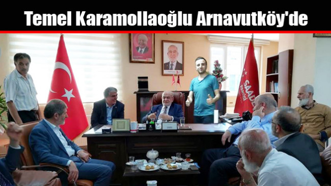 Temel Karamollaoğlu Arnavutköy’de