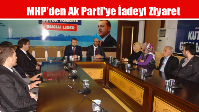 MHP’den Ak Parti’ye İadeyi Ziyaret