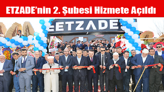 ETZADE’nin 2. Şubesi Hizmete Açıldı