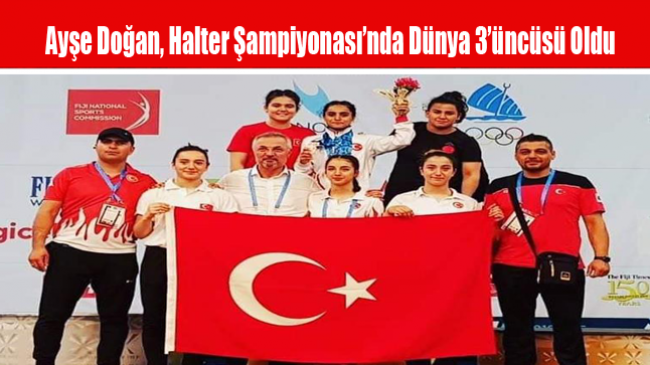 Ayşe Doğan, Halter Şampiyonası’nda Dünya 3’üncüsü Oldu