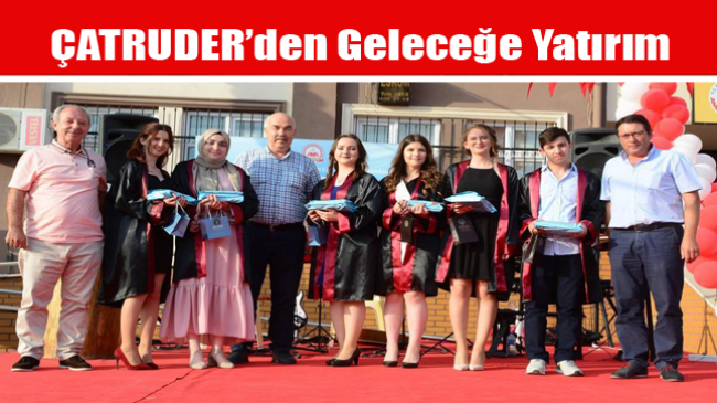 ÇATRUDER’den Geleceğe Yatırım