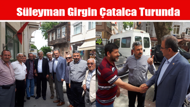 Süleyman Girgin Çatalca Turunda