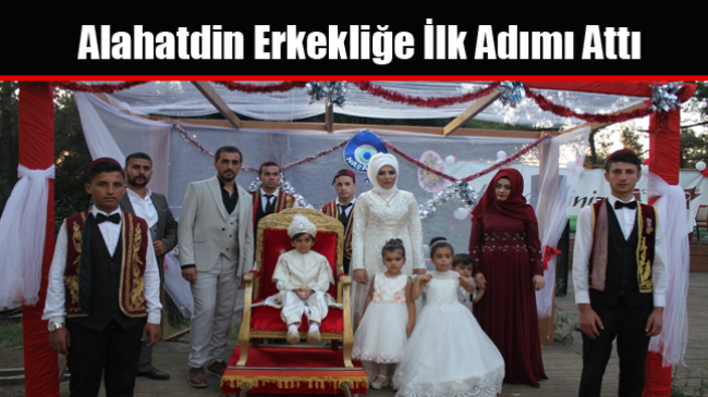 Alahatdin Erkekliğe İlk Adımı Attı