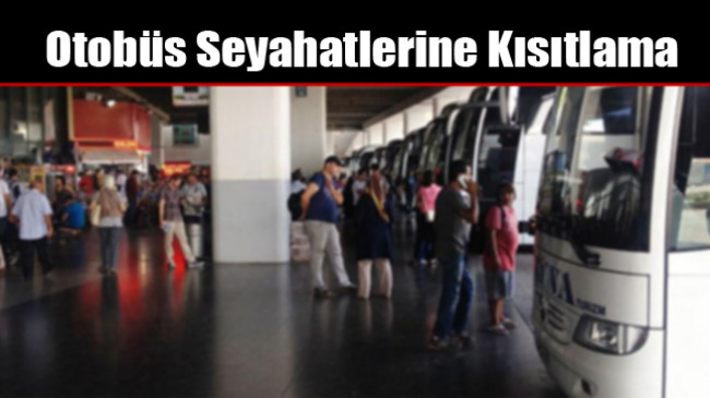 Otobüs Seyahatlerine Kısıtlama