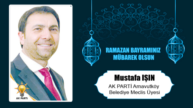 Mustafa Işın’ın Ramazan Bayramı Mesajı