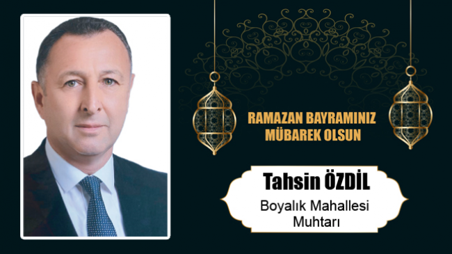 Tahsin Özdil’in Ramazan Bayramı Mesajı