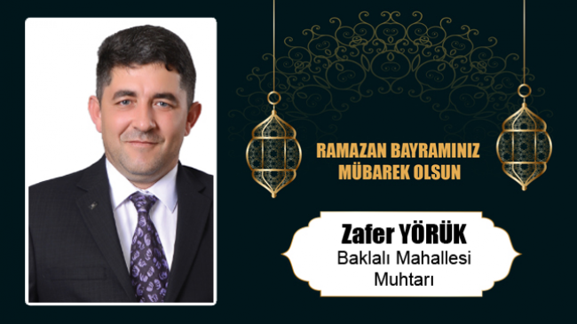 Zafer Yörük’ün Ramazan Bayramı Mesajı