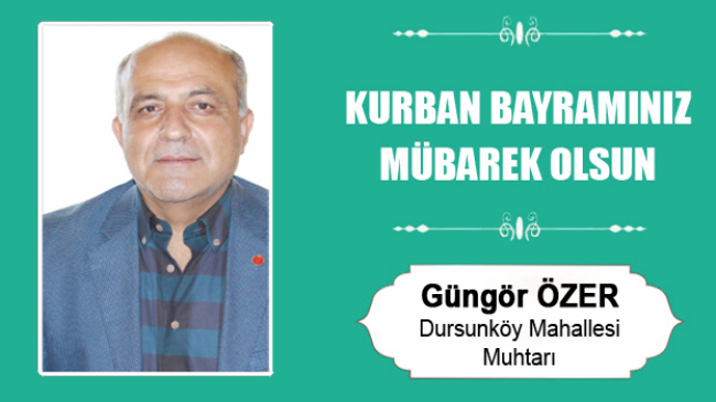 Güngör Özer’in Kurban Bayramı Mesajı