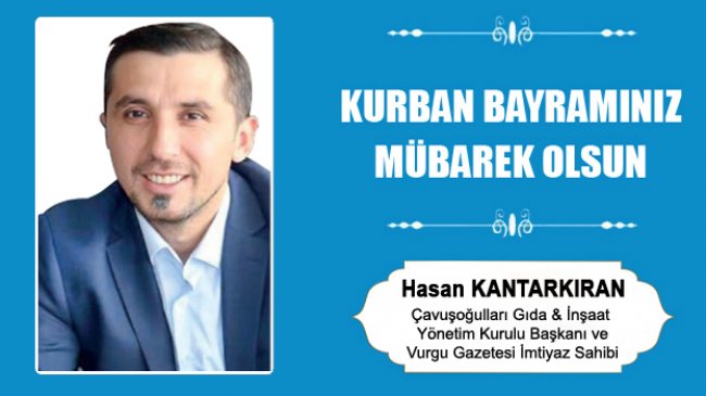 Hasan Kantarkıran’ın Kurban Bayramı Mesajı